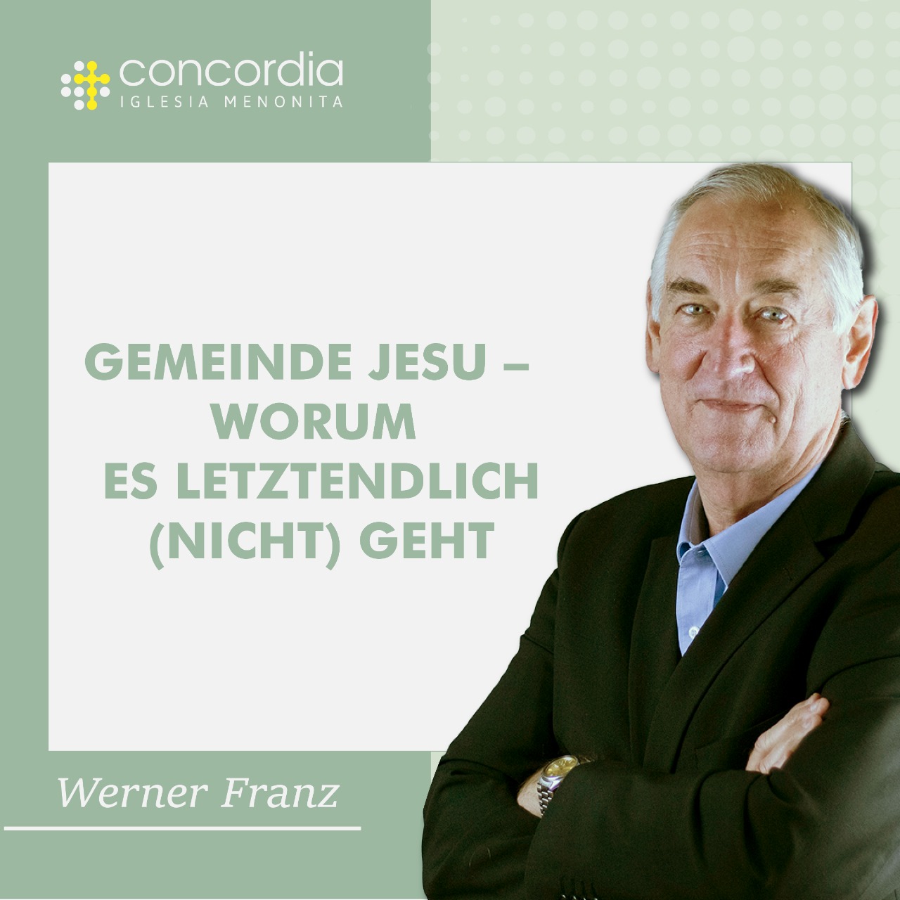 Gemeinde Jesu – Worum es letztendlich (nicht) geht – Werner Franz