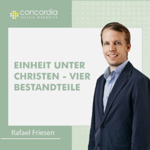 Einheit unter Christen – vier Bestandteile – Rafael Friesen