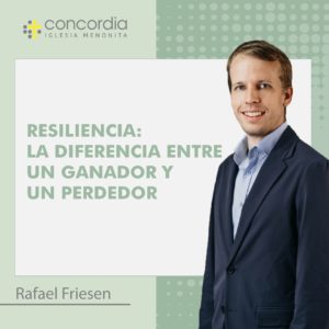 Resiliencia: La diferencia entre un ganador y un perdedor – Rafael Friesen