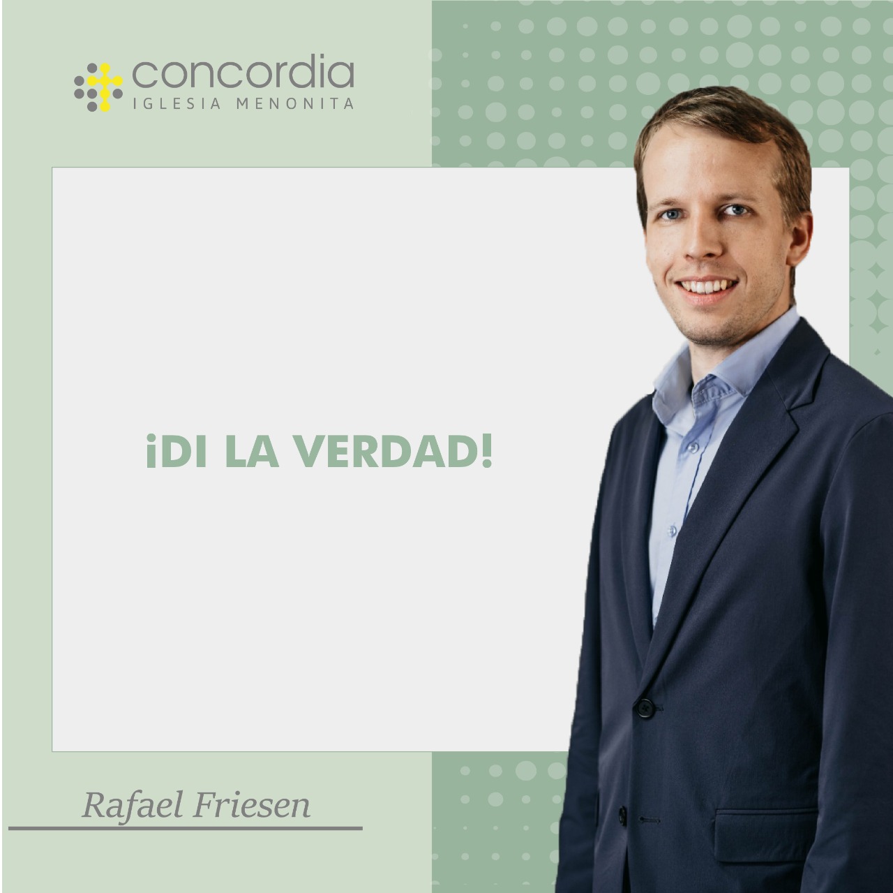 ¡Di la verdad! – Rafael Friesen