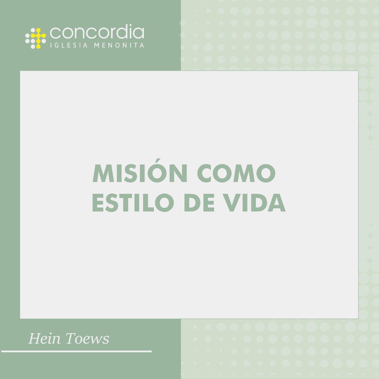 Misión como estilo de vida – Hein Toews