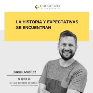 La historia y expectativas se encuentran – Daniel Amstutz