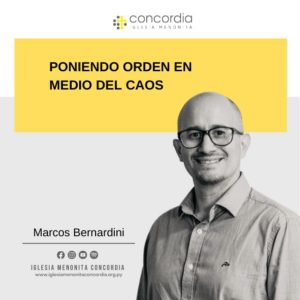 Poniendo orden en medio del caos – Marcos Bernardini