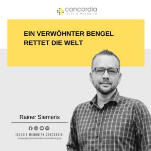 Ein verwöhnter Bengel rettet die Welt – Rainer Siemens