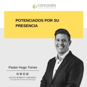 Potenciados por su presencia – Hugo Torres