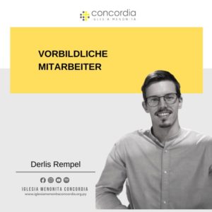Vorbildliche Mitarbeiter – Derlis Rempel