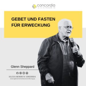 Gebet und Fasten für Erweckung – Glenn Sheppard