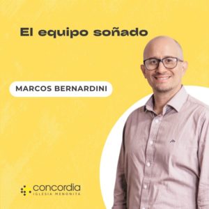 El equipo soñado – Marcos Bernardini