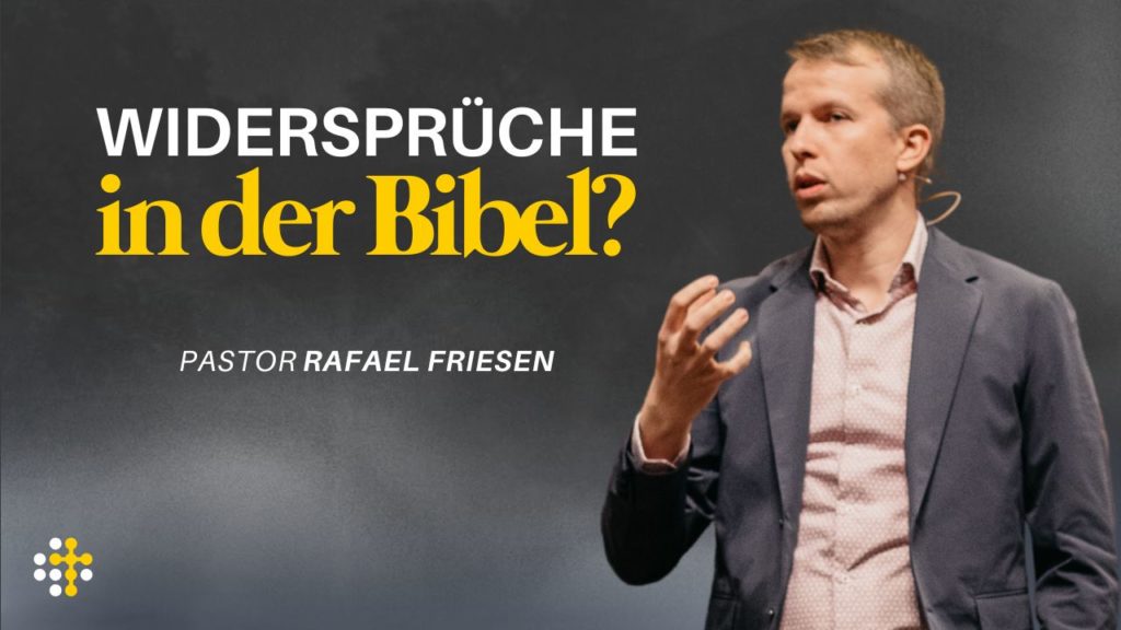 Widersprüche in der Bibel? 10 Tipps, mit schweren Bibeltexten umzugehen – Rafael Friesen