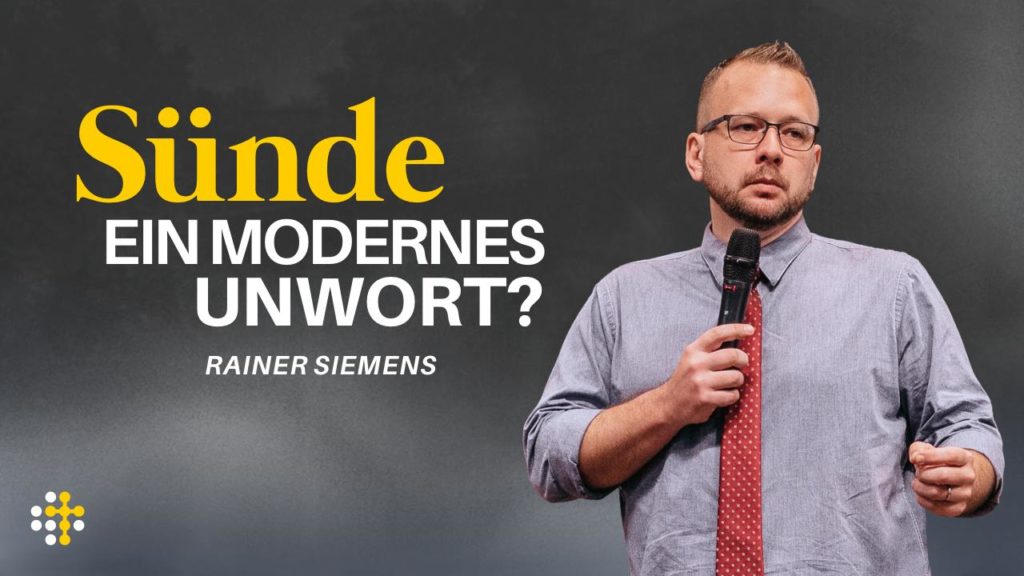 Sünde: ein modernes Unwort? – Rainer Siemens
