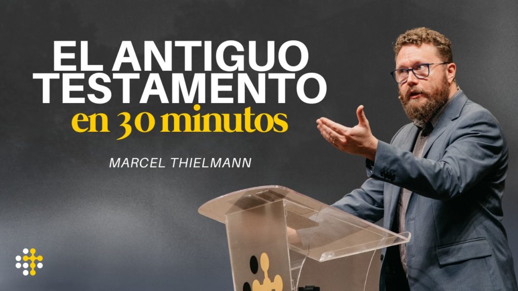 El Antiguo Testamento en 30 minutos – Marcel Thielmann