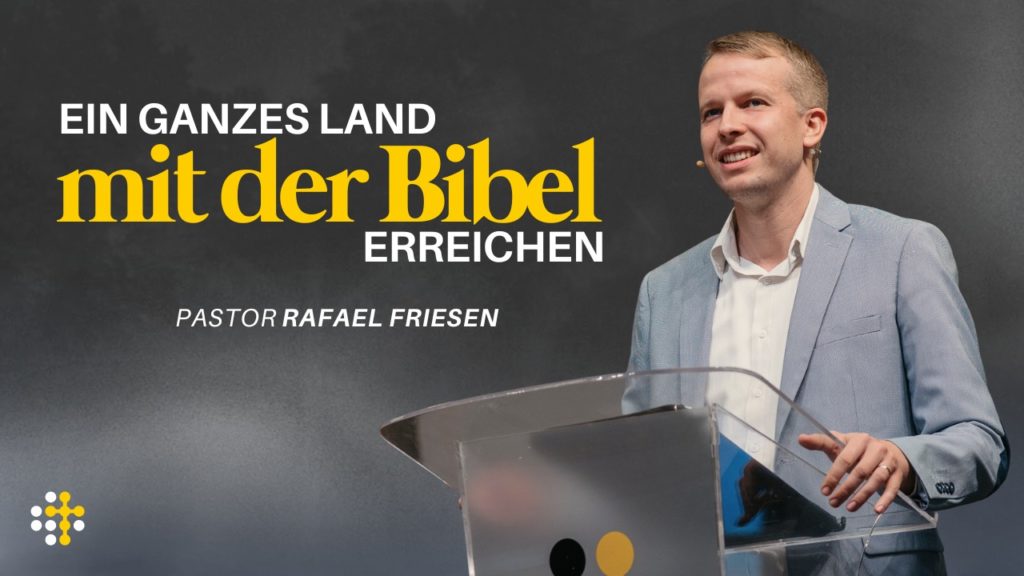 Ein ganzes Land mit der Bibel erreichen – Rafael Friesen