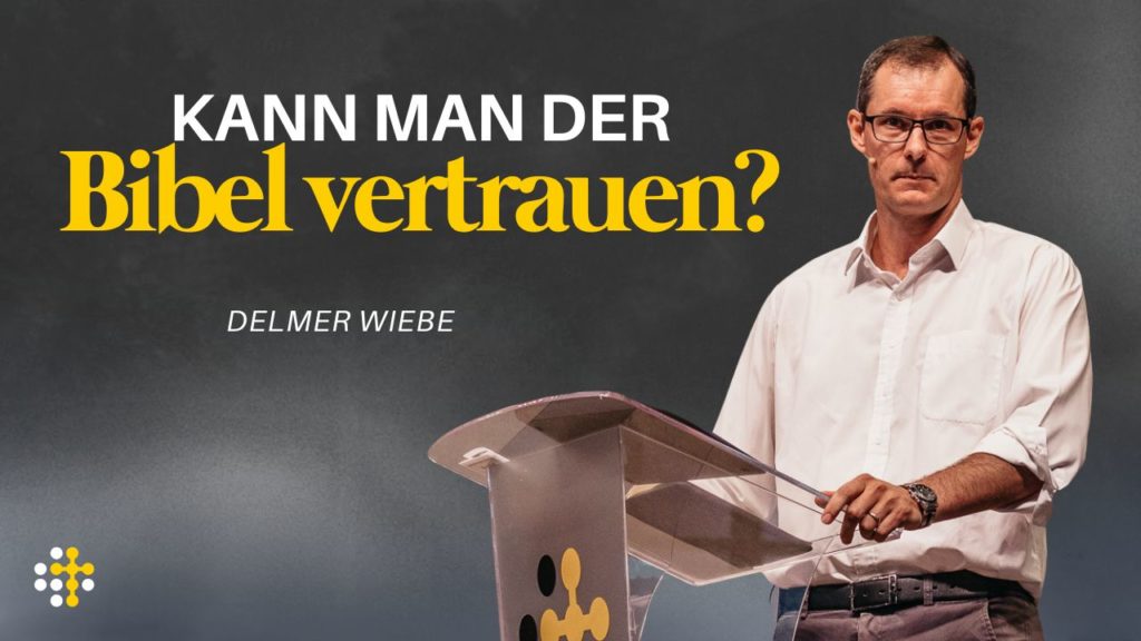 Die Zuverlässigkeit der biblischen Handschriften – Delmer Wiebe