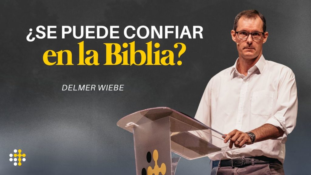 La confiabilidad de los manuscritos bíblicos – Delmer Wiebe