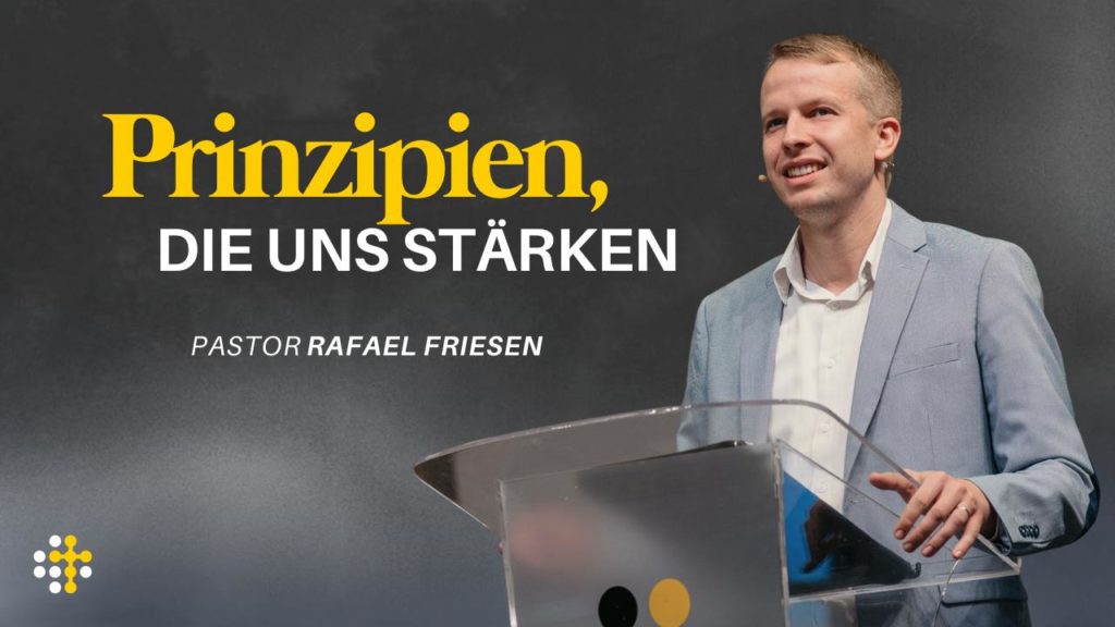 Principios que nos fortalecen – Rafael Friesen